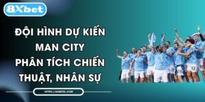 đội hình dự kiến Man City